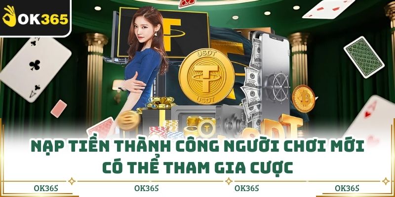 Nạp tiền thành công người chơi mới có thể tham gia cược 